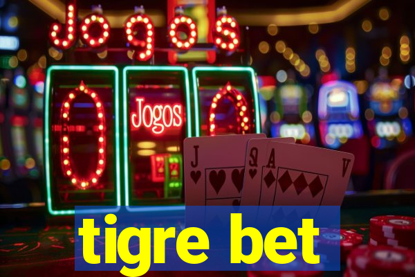 tigre bet